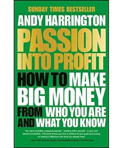 Passion Into Profit 9780857086167 Andy Harrington, Boeken, Overige Boeken, Gelezen, Verzenden