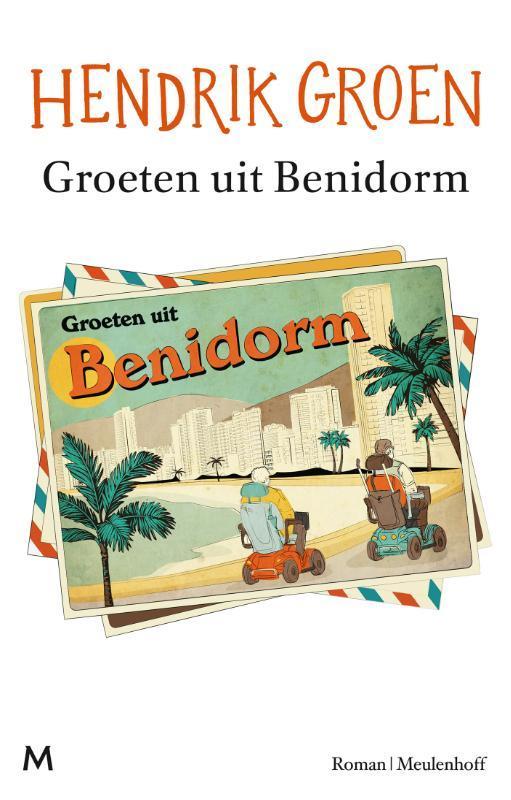 Groeten uit Benidorm 9789029098038 Hendrik Groen, Boeken, Romans, Zo goed als nieuw, Verzenden
