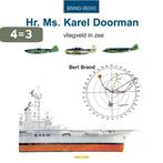 Hr. Ms. Karel Doorman 9789086160013 Bert Brand, Boeken, Verzenden, Zo goed als nieuw, Bert Brand