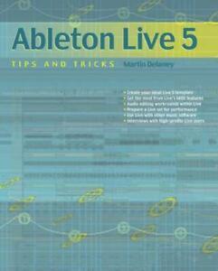 Ableton Live 5: tips and tricks by Martin Delaney, Boeken, Taal | Engels, Gelezen, Verzenden