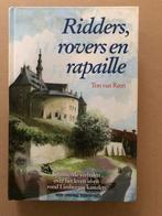 Ridders Rovers Rapaille Leven in en rond Limburgse kastelen, Boeken, Geschiedenis | Stad en Regio, Ophalen of Verzenden, Zo goed als nieuw