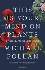This Is Your Mind On Plants 9780241519264 Michael Pollan, Verzenden, Gelezen, Michael Pollan
