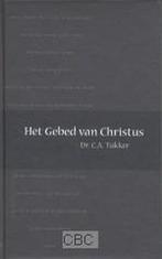 Het Gebed Van Christus 9789033607455 C.A. Tukker, Boeken, Verzenden, Zo goed als nieuw, C.A. Tukker