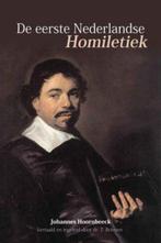 De Eerste Nederlandse Homiletiek 9789088651250, Boeken, Gelezen, Johannes Hoornbeeck, Verzenden