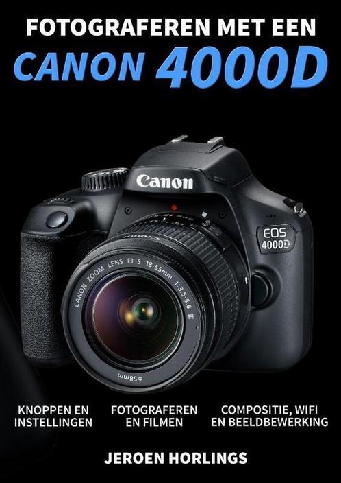 9789492404176 Fotograferen met een Canon 4000D, Boeken, Studieboeken en Cursussen, Nieuw, Verzenden