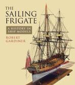 9781848322950 The Sailing Frigate Robert Gardiner, Nieuw, Robert Gardiner, Verzenden