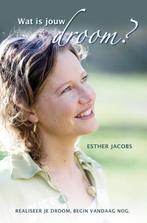 Wat is jouw droom? 9789022999004 Esther Jacobs, Boeken, Verzenden, Gelezen, Esther Jacobs