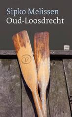 Oud-Loosdrecht 9789028260375 Sipko Melissen, Boeken, Verzenden, Zo goed als nieuw, Sipko Melissen