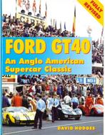 FORD GT40, AN ANGLO AMERICAN SUPERCAR CLASSICS, Boeken, Nieuw, Ford, Author