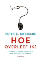 9789047709398 Hoe overleef ik? Peter C. Gotzsche, Verzenden, Nieuw, Peter C. Gotzsche