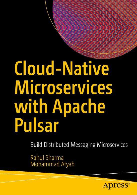 9781484278383 Cloud-Native Microservices with Apache Pulsar, Boeken, Studieboeken en Cursussen, Nieuw, Verzenden