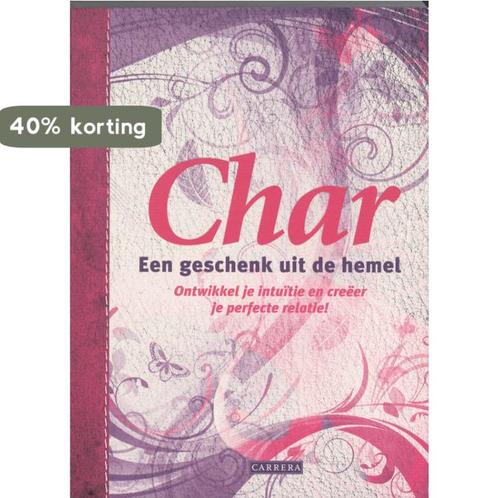 Een Geschenk Uit De Hemel 9789048803064 Char, Boeken, Esoterie en Spiritualiteit, Zo goed als nieuw, Verzenden