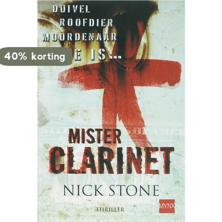 Mister Clarinet 9789022546000 Nick Stone, Boeken, Thrillers, Gelezen, Verzenden