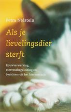 Als je lievelingsdier sterft 9789020244113 Petra Nelstein, Verzenden, Gelezen, Petra Nelstein