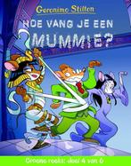 Hoe vang je een mummie? / Groene reeks / 4 9789085923176, Verzenden, Gelezen, Geronimo Stilton