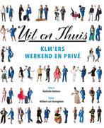 Uit en Thuis Boek, KLMers werkend en privé 9789090345666, Verzenden, Zo goed als nieuw, Wilbert van Haneghem