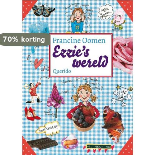 Ezzies Wereld 9789045111148 Francine Oomen, Boeken, Kinderboeken | Jeugd | 10 tot 12 jaar, Gelezen, Verzenden