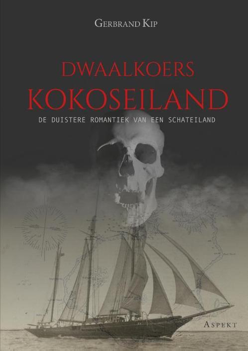 Dwaalkoers kokoseiland 9789461534507 Gerbrand Kip, Boeken, Geschiedenis | Wereld, Zo goed als nieuw, Verzenden