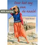 Door het oog van de naald 9789033117633 André Boeder, Boeken, Verzenden, Gelezen, André Boeder