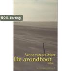 De avondboot 9789025413897 Vonne van der Meer, Verzenden, Gelezen, Vonne van der Meer