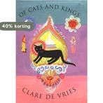 Of Cats and Kings 9781582342078 Clare De Vries, Verzenden, Gelezen, Clare De Vries