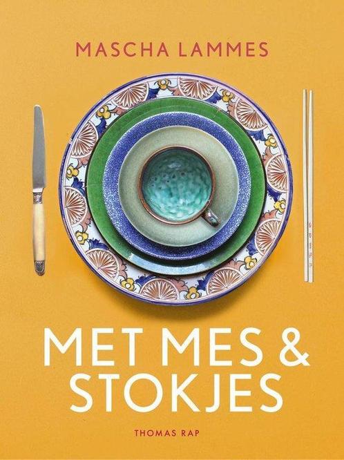 Met mes en stokjes - Mascha Lammes - 9789400407473, Boeken, Kookboeken, Overige gebieden, Nieuw, Voorgerechten en Soepen, Hoofdgerechten