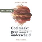 God maakt geen onderscheid 9789463691178 Geert van Dijk, Boeken, Verzenden, Zo goed als nieuw, Geert van Dijk