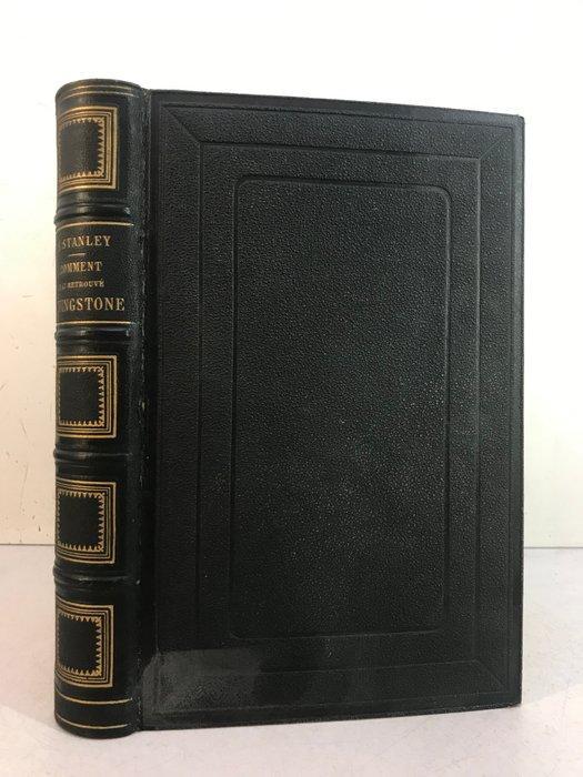 Henri M. Stanley / H. Loreau - Comment jai retrouvé, Antiek en Kunst, Antiek | Boeken en Bijbels