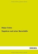 Napoleon Und Seine Marschalle. Criste, Oskar   ., Zo goed als nieuw, Criste, Oskar, Verzenden