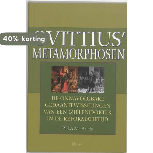 Ovittius Metamorphosen 9789051669923 P.H.A.M. Abels, Boeken, Geschiedenis | Vaderland, Gelezen, Verzenden