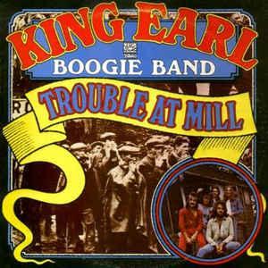 LP gebruikt - King Earl Boogie Band - Trouble At Mill, Cd's en Dvd's, Vinyl | Rock, Zo goed als nieuw, Verzenden