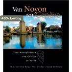 VAN NOYON TOT GENEVE + DVD 9789033629624 M.A. van den Berg, Boeken, Verzenden, Zo goed als nieuw, M.A. van den Berg