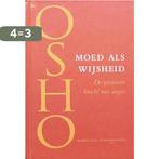 Moed Als Wijsheid 9789044302752 Osho, Boeken, Verzenden, Gelezen, Osho