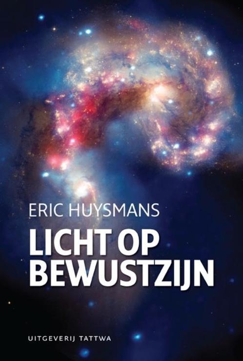 Licht op bewustzijn 9789076407326 Eric Huysmans, Boeken, Esoterie en Spiritualiteit, Gelezen, Verzenden