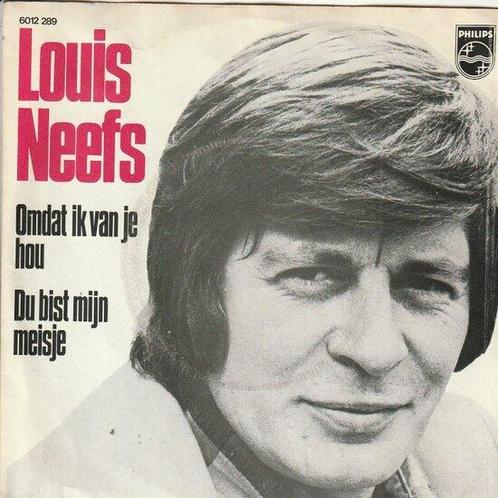 Louis Neefs - Omdat ik van je hou + Du bist mijn meisje (..., Cd's en Dvd's, Vinyl | Nederlandstalig, Verzenden