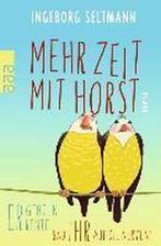 Mehr Zeit mit Horst 9783499232244 Ingeborg Seltmann, Verzenden, Gelezen, Ingeborg Seltmann