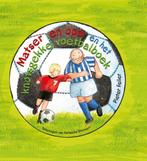 Matser En Opa En Het Knotsgekke Voetbalboek 9789048805716, Gelezen, [{:name=>'Pieter Feller', :role=>'A01'}, {:name=>'Natascha Stenvert', :role=>'A12'}]