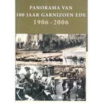 Panorama van 100 jaar Garnizoen Ede 1906 - 2006, Boeken, Verzenden, Gelezen, E. van de Weerd