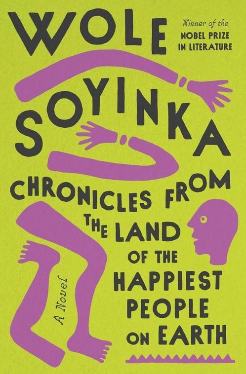 Soyinka, W: Chronicles from the Land of the Happiest People, Boeken, Taal | Engels, Zo goed als nieuw, Verzenden