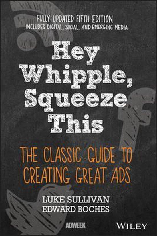 Hey Whipple Squeeze This 9781119164005 Luke Sullivan, Boeken, Taal | Engels, Zo goed als nieuw, Verzenden