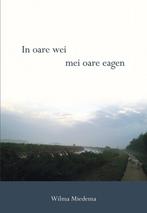9789463651905 In oare wei Wilma Miedema, Verzenden, Nieuw, Wilma Miedema
