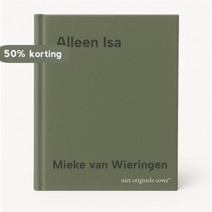 Alleen Isa 9789057885006 Mieke van Wieringen, Boeken, Kinderboeken | Jeugd | 10 tot 12 jaar, Zo goed als nieuw, Verzenden