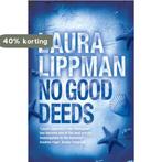 No Good Deeds 9780752868790 Laura Lippman, Verzenden, Gelezen, Laura Lippman