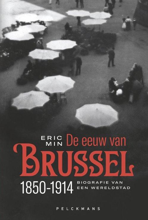 9789463838047 De eeuw van Brussel Eric Min, Boeken, Studieboeken en Cursussen, Nieuw, Verzenden