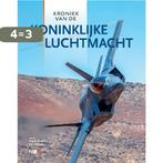 Kroniek van de Koninklijke Luchtmacht 9789070024987, Boeken, Verzenden, Zo goed als nieuw, Rogier Koedijk