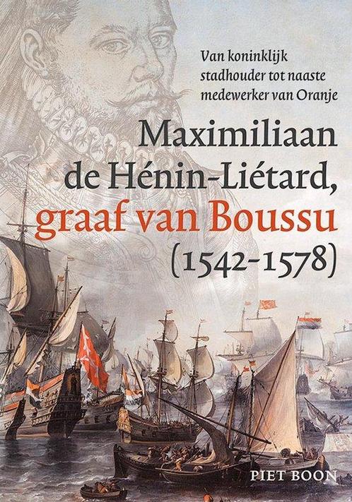 9789464550498 De graaf van Boussu (1542-1578) | Tweedehands, Boeken, Biografieën, Zo goed als nieuw, Verzenden