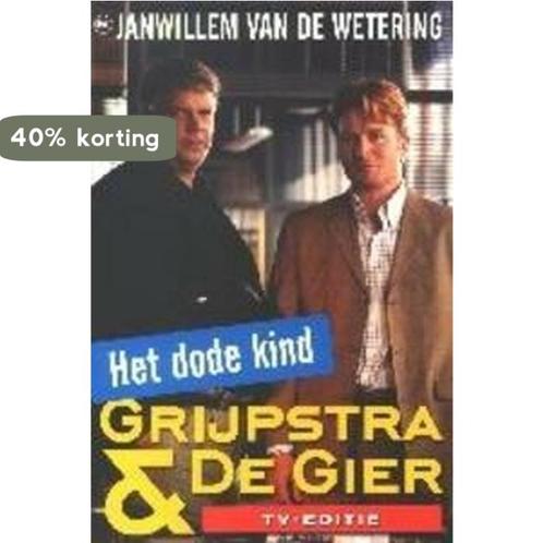 Het dode kind / Grijpstra & De Gier 9789044309973, Boeken, Thrillers, Zo goed als nieuw, Verzenden