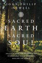 Sacred Earth, Sacred Soul 9780063023499 John Philip Newell, Verzenden, Zo goed als nieuw, John Philip Newell