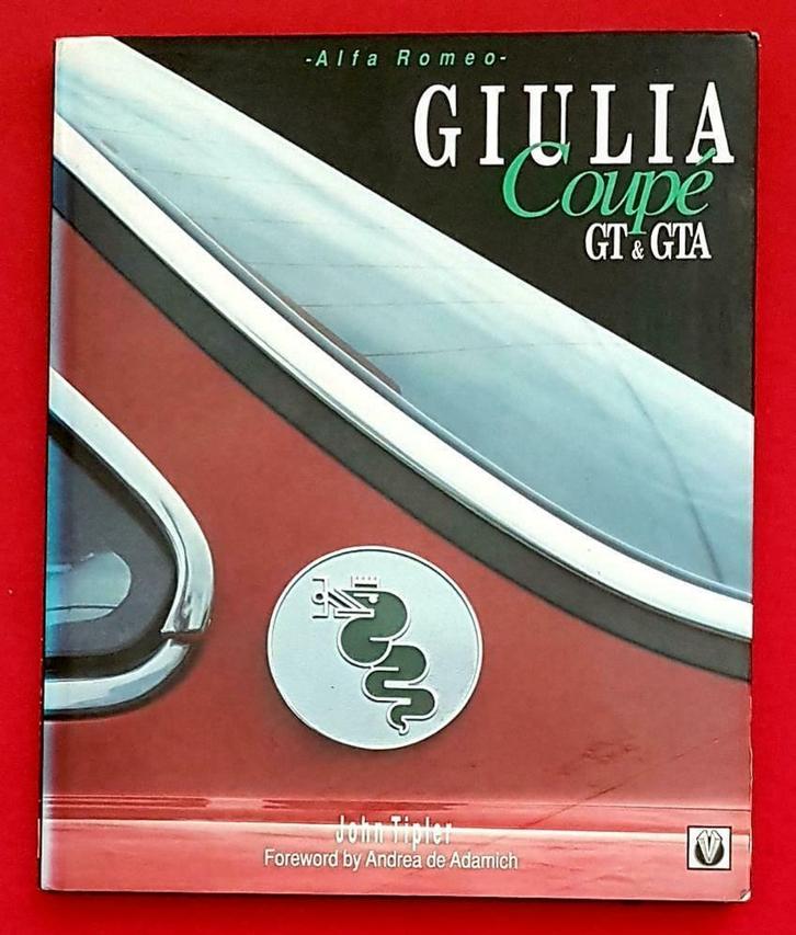 Alfa Romeo Giulia Coupe GT and GTA, Boeken, Auto's | Boeken, Algemeen, Zo goed als nieuw, Verzenden
