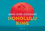 Honolulu King / Dwarsligger / 367 9789049804046, Verzenden, Gelezen, Anne-Gine Goemans